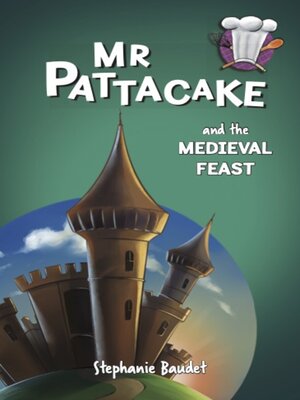 cover image of Mr Pattacake and the Medieval Feast